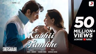 Kabhii Tumhhe Official Video Shershaah  SidharthKiara  JavedMohsin  Darshan Raval  Rashmi V [upl. by Dez]