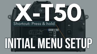 Fujifilm XT50 Basic MENU SETUP Guide [upl. by Pantin155]