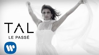 TAL  Le Passé Clip Officiel [upl. by Humbert584]