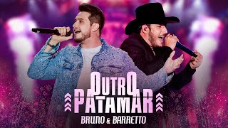 Bruno e Barretto  Outro Patamar  DVD Outro Patamar [upl. by Lefkowitz]