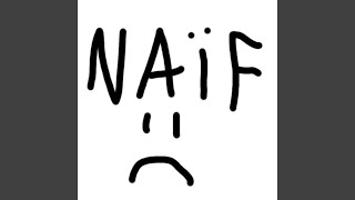 Naïf [upl. by Rubi]