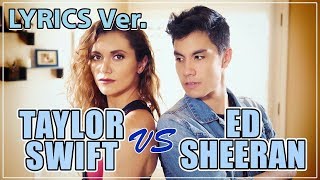 LYRICS Ver  Taylor Swift VS Ed Sheeran MASHUP KHS ft Alyson Stoner amp Sam Tsui [upl. by Rramel947]