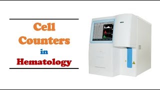 Hematology 🔤  Cell Counters in Hematology [upl. by Feucht633]