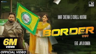 Border OfficialVideo Harf Cheema amp Gurlez Akhtar  Japji Khaira  Kisan Ekta Zindabad  GK Digital [upl. by Dalis605]