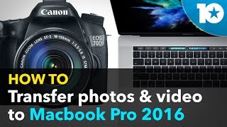 Transfer Your Photos amp Video to Macbook Pro 2016 [upl. by Dimmick]