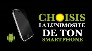 Comment Regler la luminosité de ton Smartphone ANDROID [upl. by Scoles163]