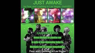 「Just Awake」by Fear and Loathing in Las Vegas Lyrics amp Terjemahan Hunter x Hunter Ending 1 [upl. by Weidner]