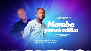 Zellah Msekeni FT Yona Chilolo  MAMBO YAMEBADILIKA Official Music Audio [upl. by Hsot]