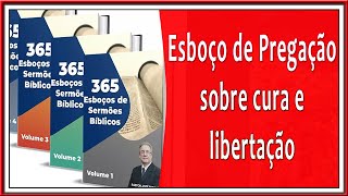 Esboço de pregação sobre cura e libertação  Esboço de pregação motivacional [upl. by Anaujd]