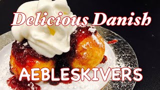 HOW TO MAKE AEBLESKIVERS  SOLVANG RESTAURANT RECIPE [upl. by Salot678]