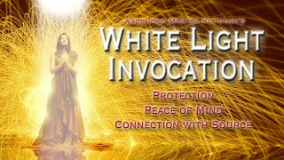 Master Kuthumis White Light Meditation for Protection amp Clearing Erasing Anxiety amp Fear [upl. by Riti]