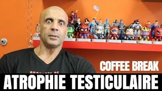 Coffee Break  Atrophie Testiculaire Causée par le DOPAGE [upl. by Swamy]