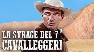 La strage del 7º Cavalleggeri  Italiano  Film Western [upl. by Valerye617]