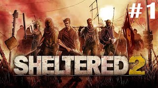 Sheltered 2  Прохождение Часть 1 Первые шаги [upl. by Esorbma]