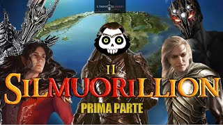 IL SILMUORILLION  PRIMA PARTE [upl. by Doralia277]