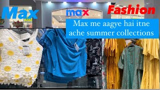 Max me aagye hai new summer collections  max summer dresses  max summer collections haul max [upl. by Nace]