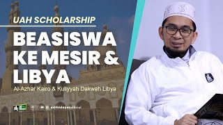 UAH Scholarship Beasiswa ke Al Azhar Kairo dan Kuliyyah Dakwah Libya  Ustadz Adi Hidayat [upl. by Ellennaj242]