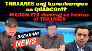 MARCOLETA tinawag na bastos si TRILLANES TRILLANES ang kumukumpas sa QUADCOM [upl. by Antonio]