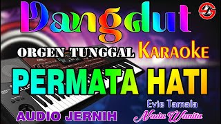 PERMATA HATI  Evie Tamala  Karaoke Nada Wanita Dangdut Orgen Tunggal [upl. by Crabb]