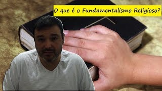 O que é fundamentalismo [upl. by Norad]