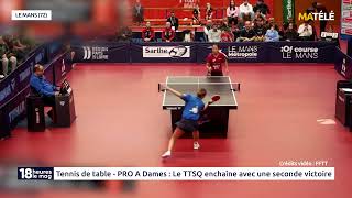 SPORT  Tennis de table  PRO A Dames  Le TTSQ enchaîne avec une seconde victoire [upl. by Deonne456]