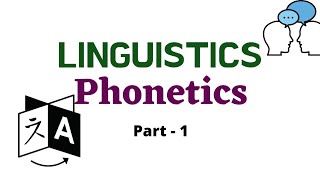 LINGUISTICS  INTRODUCTION TO PHONETICS PART 1 [upl. by Kamaria720]