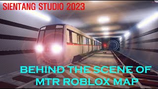 MTR Roblox Map Behind The Scene [upl. by Carley734]