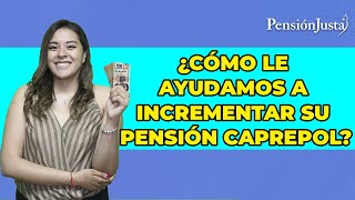 ¿Cómo le ayudamos a incrementar su pensión CAPREPOL [upl. by Syd]