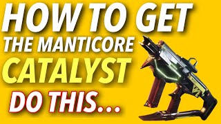 HOW TO GET THE MANTICORE Exotic SMG amp CATALYST FAST AND EASY Destiny 2 Season Of The Seraph [upl. by Bloch660]