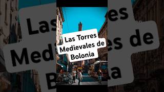 LAS TORRES MEDIEVALES DE BOLONIA 🤌🇮🇹 bologna bolognese italia italy medieval parati fyp [upl. by Ahseym574]