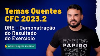 Temas Quente CFC 20232  DRE  Demonstração do Resultado do Exercício [upl. by Aloap]