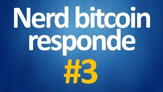 Nerd Bitcoin Responde 3 [upl. by Gower]