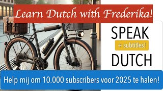 SPEAK Dutch DE FIETS Dutch Woman Speaking Dutch Language Inburgering exam How to do a Dutch accent [upl. by Ainesey]