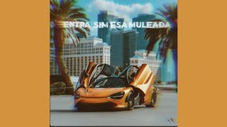 ENTRA SIM ESA MULEADA  DJ F3ARL3SS Over Slowed Perfectly Slowed [upl. by Jasmine]