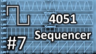 Lunetta Synthesizers 7 Sequencing Any signal With The 4051 [upl. by Nauht767]