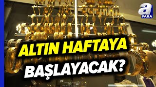 Altın Fiyatlarında Yön Ne Olacak Altın Fiyatları Düşecek Mi Yükselecek Mi  A Para [upl. by Demy282]