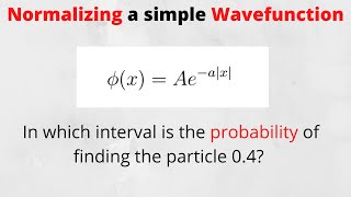 Normalizing a simple wavefunction that satisfies the Schrödinger Equation [upl. by Auqinal30]