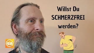 Willst Du SCHMERZFREI werden [upl. by Amiel]