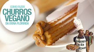 CHURROS VEGANO DA DONA FLORINDA RECEITA FÁCIL [upl. by Rushing989]