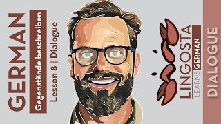 🇩🇪 DIALOGUE  Lesson 8 Gegenstände beschreiben [upl. by Levon480]