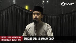 Bangkit Dari Kubangan Dosa  Ustadz Abdullah Zaen MA [upl. by Oxley]