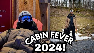 CABIN FEVER 2024 [upl. by Dosia]