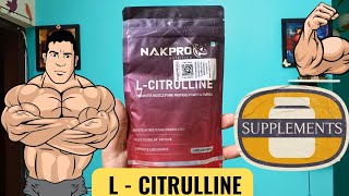 NAKPRO LCirulline Review 💥 Any Benefits for SX  Nitric oxide for Muscle 💪 [upl. by Madai]