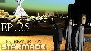 Starmade Ep 25  THE NPC HUNT  Gameplay amp Walkthrough [upl. by Amorette622]