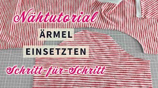 Nähtutorial Ärmel einsetzen ✂️ elastische Stoffe Jersey Strick Sweat French Terry [upl. by Anaitat570]