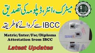 Ibcc Attestation Process and Fee Details  IBCC Certificate and Marksheet Attestation kaisy karwayn [upl. by Ibby201]