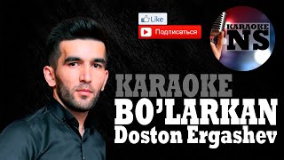 Doston Ergashev  Bolarkan KARAOKE  Достон Эргашев [upl. by Waechter]