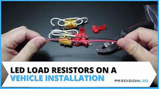 How To Install LED Load Resistors On A Vehicle  Precision LED [upl. by Kippy698]