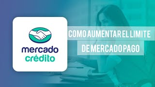 Como aumentar el limite de mercado crédito [upl. by Atikat]