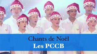 Les Chants de Noël  Les PCCB [upl. by Nommad]